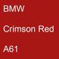 Preview: BMW, Crimson Red, A61.